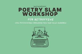 Ein kreatives Design für einen Poetry Slam Workshop, der sich an Menschen mit psychischen Erkrankungen richtet.