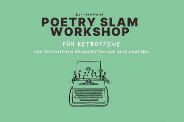 Ein kreatives Design für einen Poetry Slam Workshop, der sich an Menschen mit psychischen Erkrankungen richtet.